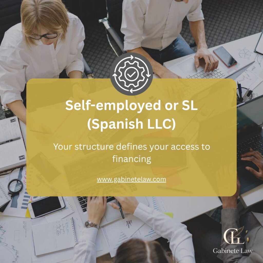 Self-employed or limited company access to financing in Spain. Which legal structure makes it easier to get credit and loans for your business.